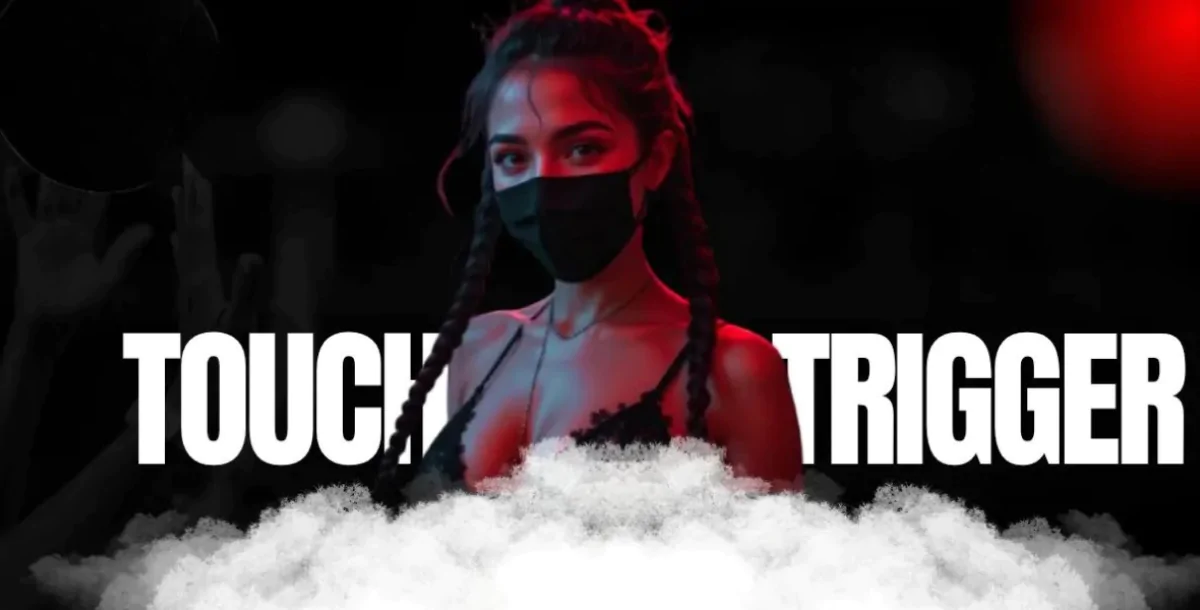 TOUCH TRIGGER | Seductive Electro-Dubstep
