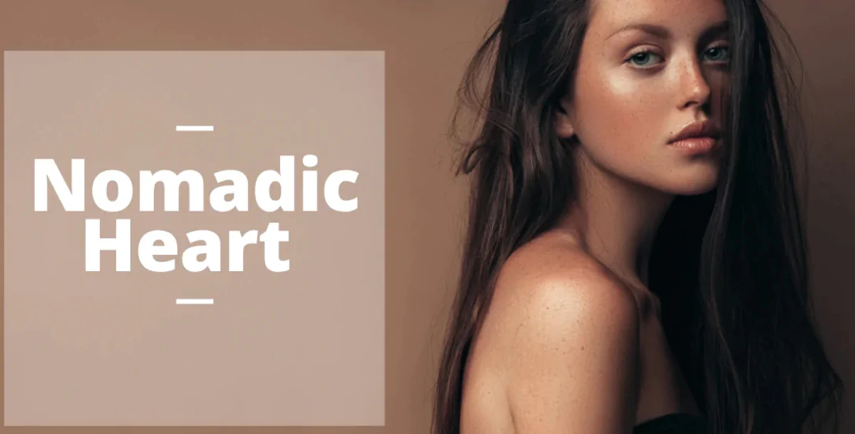 Nomadic Heart - Adventurous, Soulful, Earthy